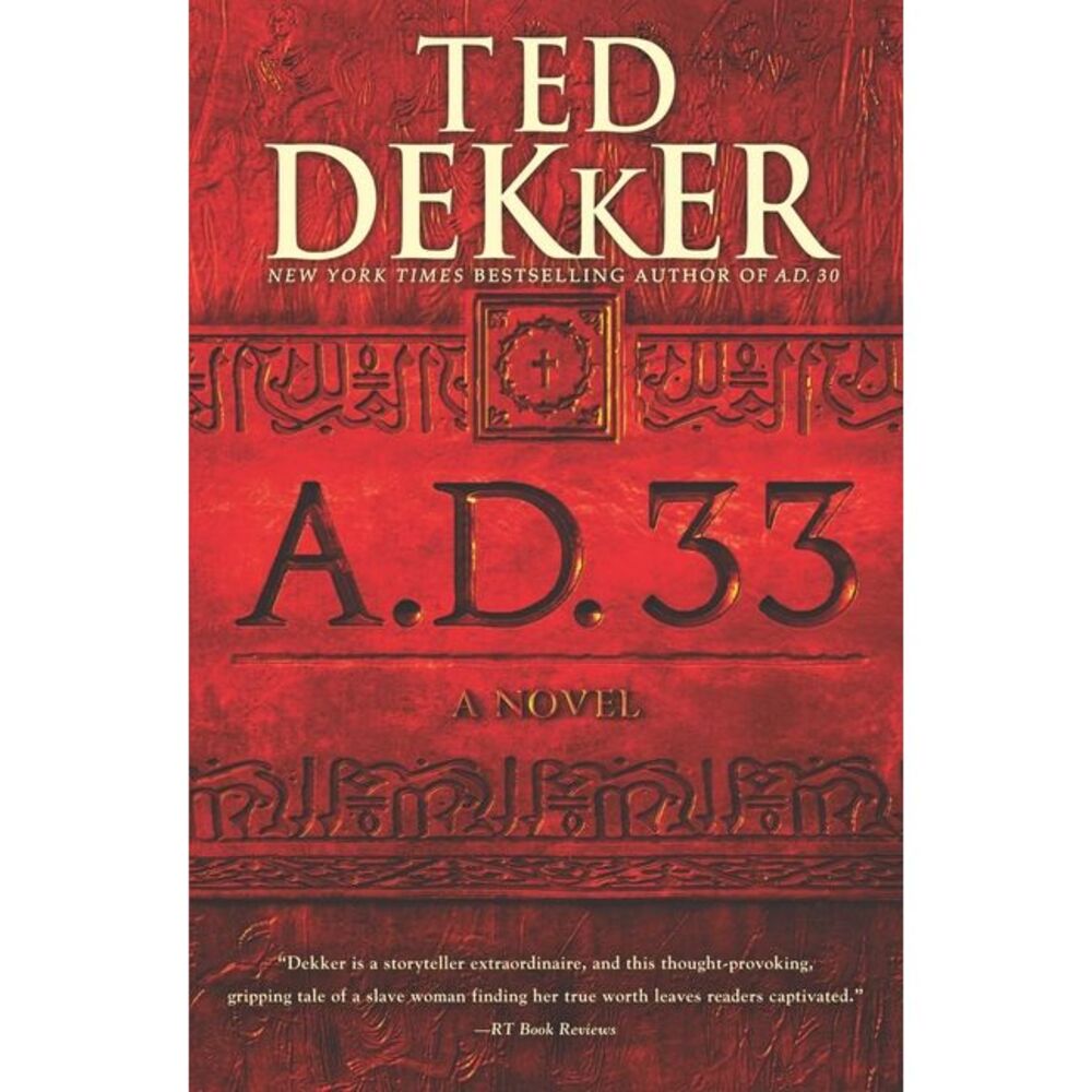 A.D. 33 -- Ted Dekker